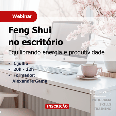 Webinar de Feng Shui : Feng Shui no escritório– Equilibrando Energia e Produtividade